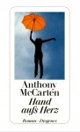 McCarten, Anthony: Hand aufs Herz. Zürich, Diogenes. 2011.