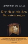 Waal, Edmund de: Der Hase mit den Bernsteinaugen.Wien,  Zsolany Verlag. 2011