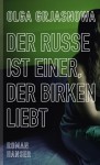 Grjasnowa, Olga: Der Russe ist einer, der Birken liebt. München, Carl Hanser Verlag. 2012