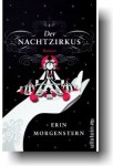 Morgenstern, Erin: Nachtzirkus. Berlin, Ullstein. 2012
