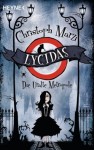 Marzi, Christoph: Lycidas. München, Heyne. 2011