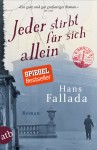 Fallada, Hans: Jeder stirbt für sich allein. Berlin, Aufbau. 2012.