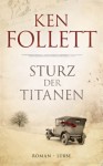 Follett, Ken: Sturz der Titanen. Köln, Bastei Lübbe. 2012. €12,99