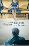 Shpancer, Noam: Der gute Psychologe. München, Albrecht Knaus Verlag. 2011