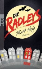 Haig, Matt: Die Radleys. Reinbek, Rowohlt Taschenbuch Verlag. 2012