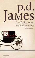 James, P. D.: Der Tod kommt nach Pemberley. München, Droemer, 2013