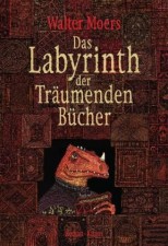 Moers, Walter: Das Labyrinth der Träumenden Bücher. München, btb.