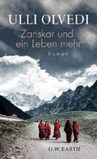 Olvedi, Ulli: Zanskar und ein Leben mehr. München, O.W. Barth. 2013