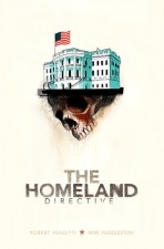 Venditti, Robert & Huddleston, Mike: The Homeland Directive. Hamburg, Carlsen Comics, 2013