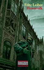 Leiber, Fritz: Hexenvolk. Bellheim, Edition Phantasia. 2009