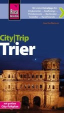 Remus, Joscha: CityTrip Trier. Bielefeld, Reise Know-How, 2012