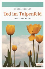 Kockler, Andrea. Tod im Tulpenfeld. Köln, Emons. 2014